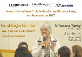 Eventos da Hellinger®schule Brasil com Mimansa Farny em Fevereiro de 2017